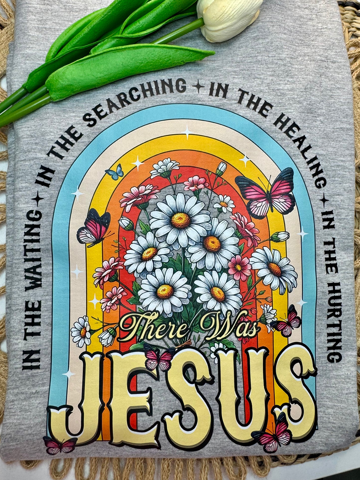 There Was Jesus T-Shirt