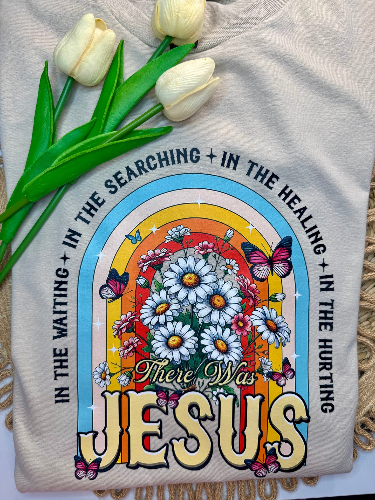 There Was Jesus T-Shirt