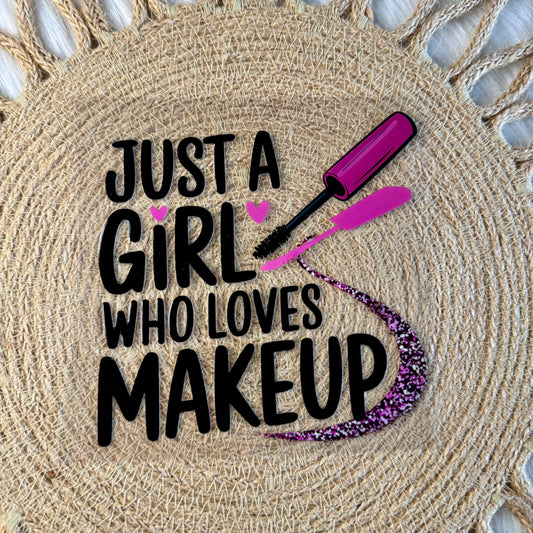 Just a Girl Who Loves Makeup Decal