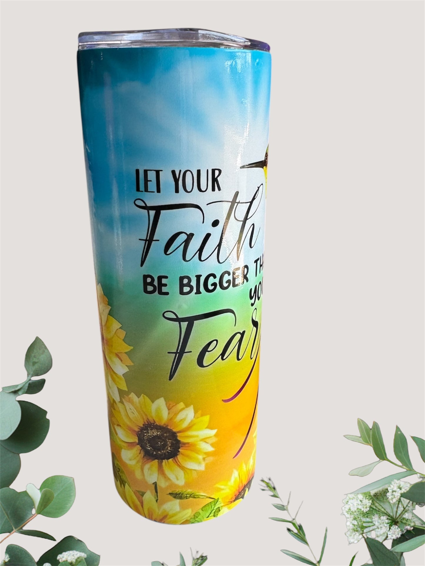 Faith Bigger Than Fear Tumbler