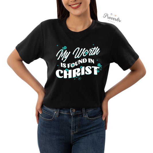 Worth Found In Christ T-Shirt