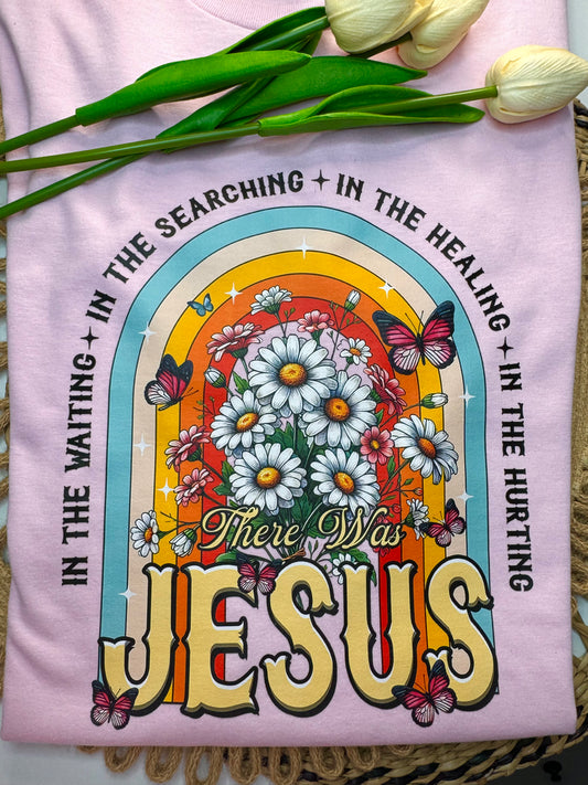 There Was Jesus T-Shirt
