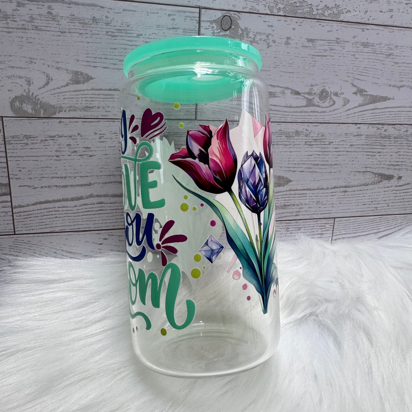 I Love You Mom Tulip Glass Cup