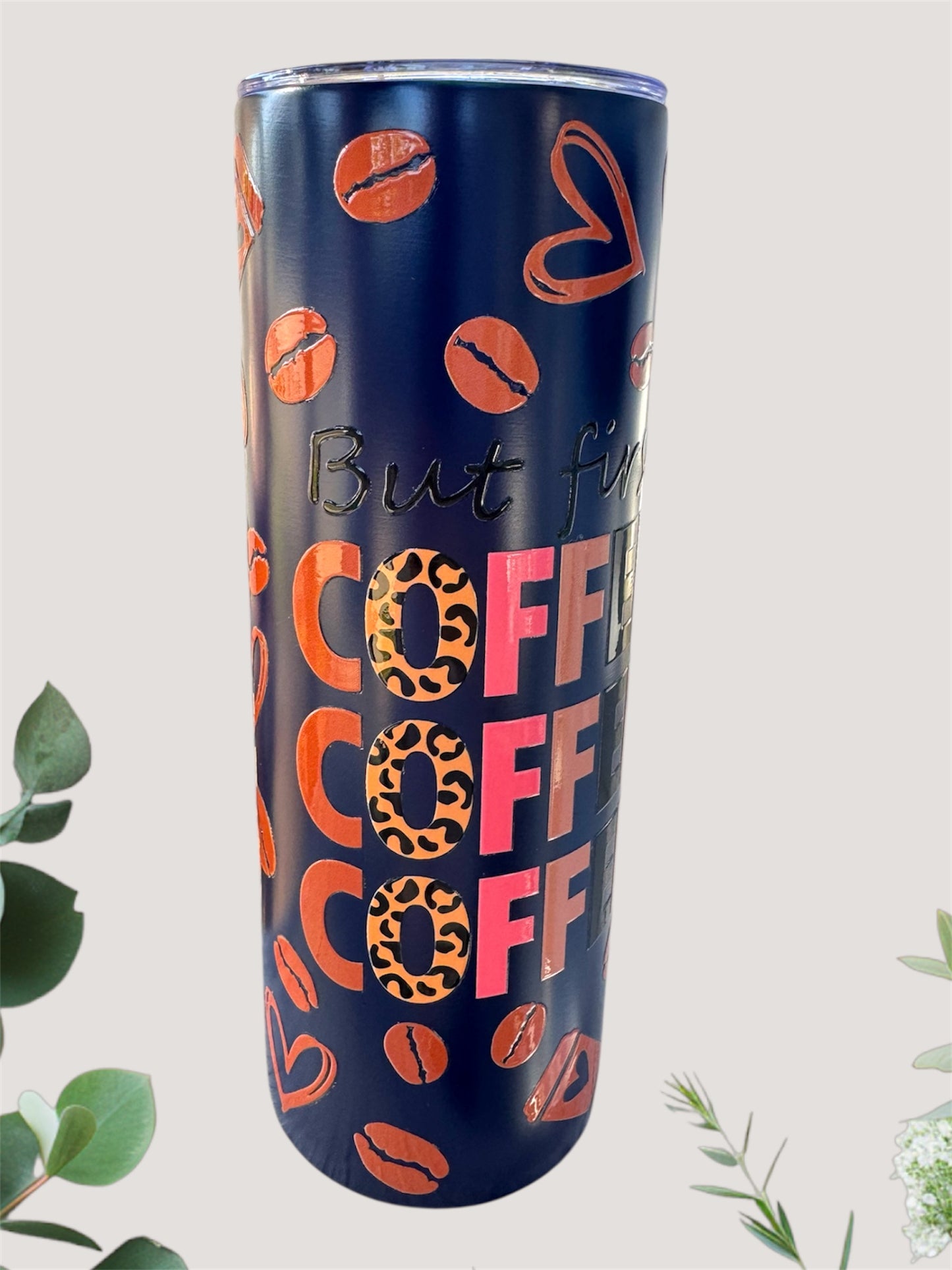 But First Coffee Tumbler