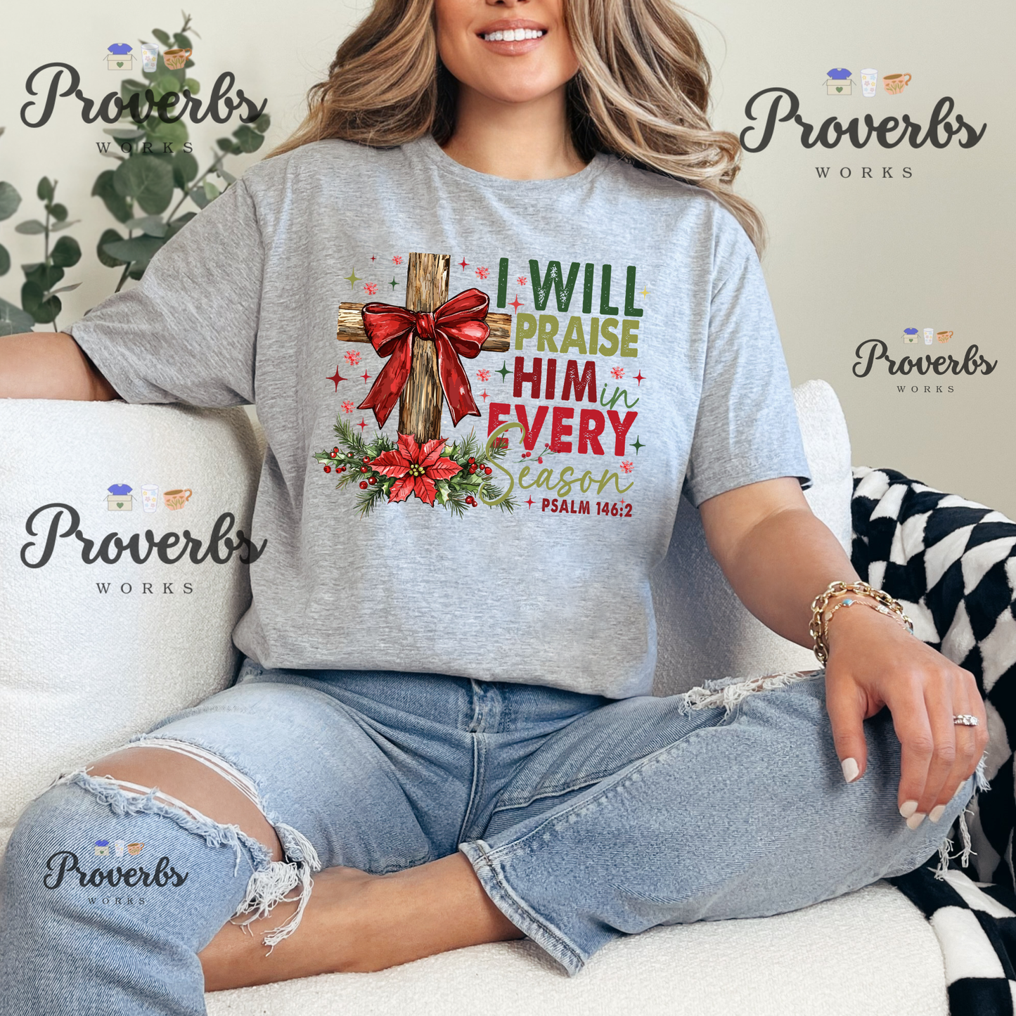 I Will Praise Him in Every Season T-Shirt