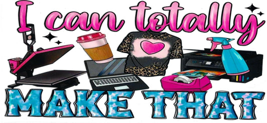 I Can Totally Make That Design